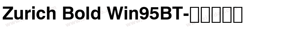 Zurich Bold Win95BT字体转换